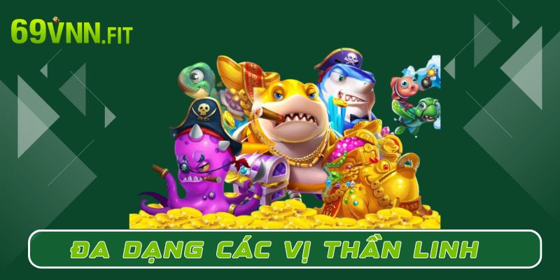 Đa dạng các vị Thần linh tại game Câu cá phát tài 69VN