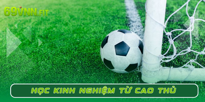 Học mẹo bet kèo đồng banh từ cao thủ